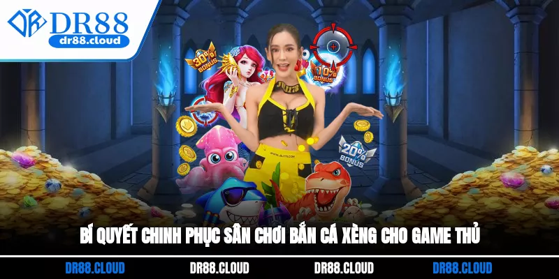 Bí quyết chinh phục sân chơi bắn cá xèng cho game thủ