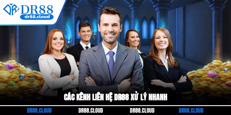 Các kênh liên hệ DR88 xử lý nhanh