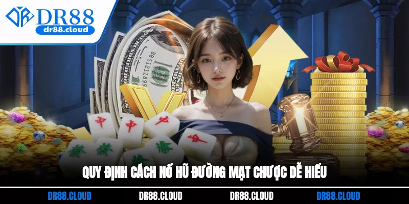 Quy định cách nổ hũ Đường Mạt Chược dễ hiểu